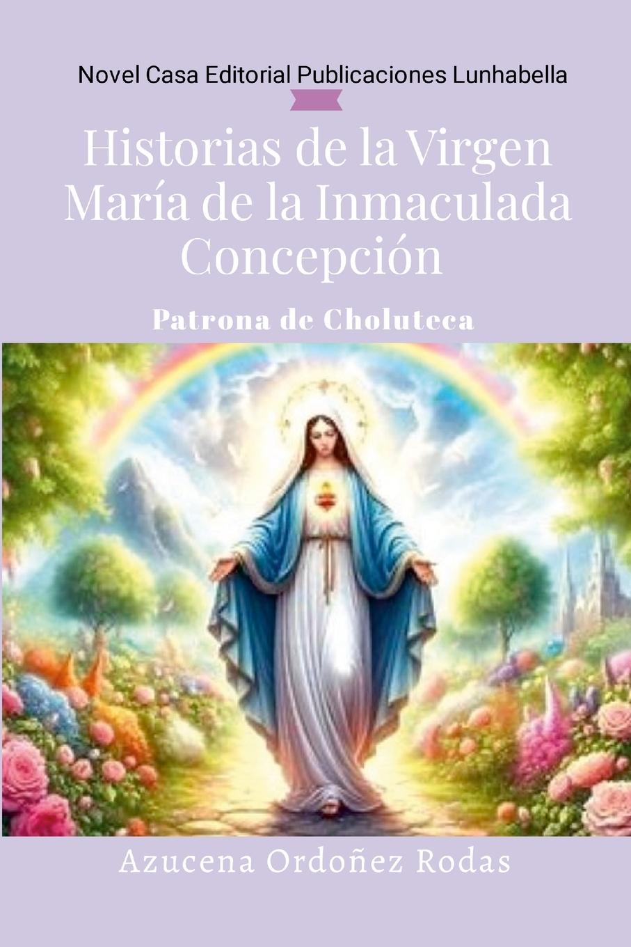 Boek Historias de la Virgen María de la Inmaculada Concepción Azucena Ordoñez Rodas
