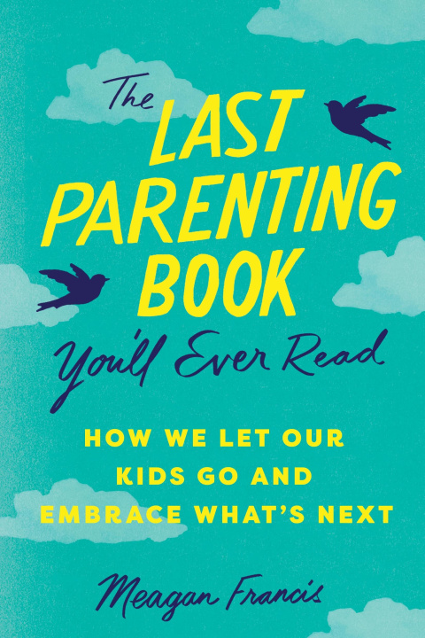 Livro The Last Parenting Book You'll Ever Read Meagan Francis