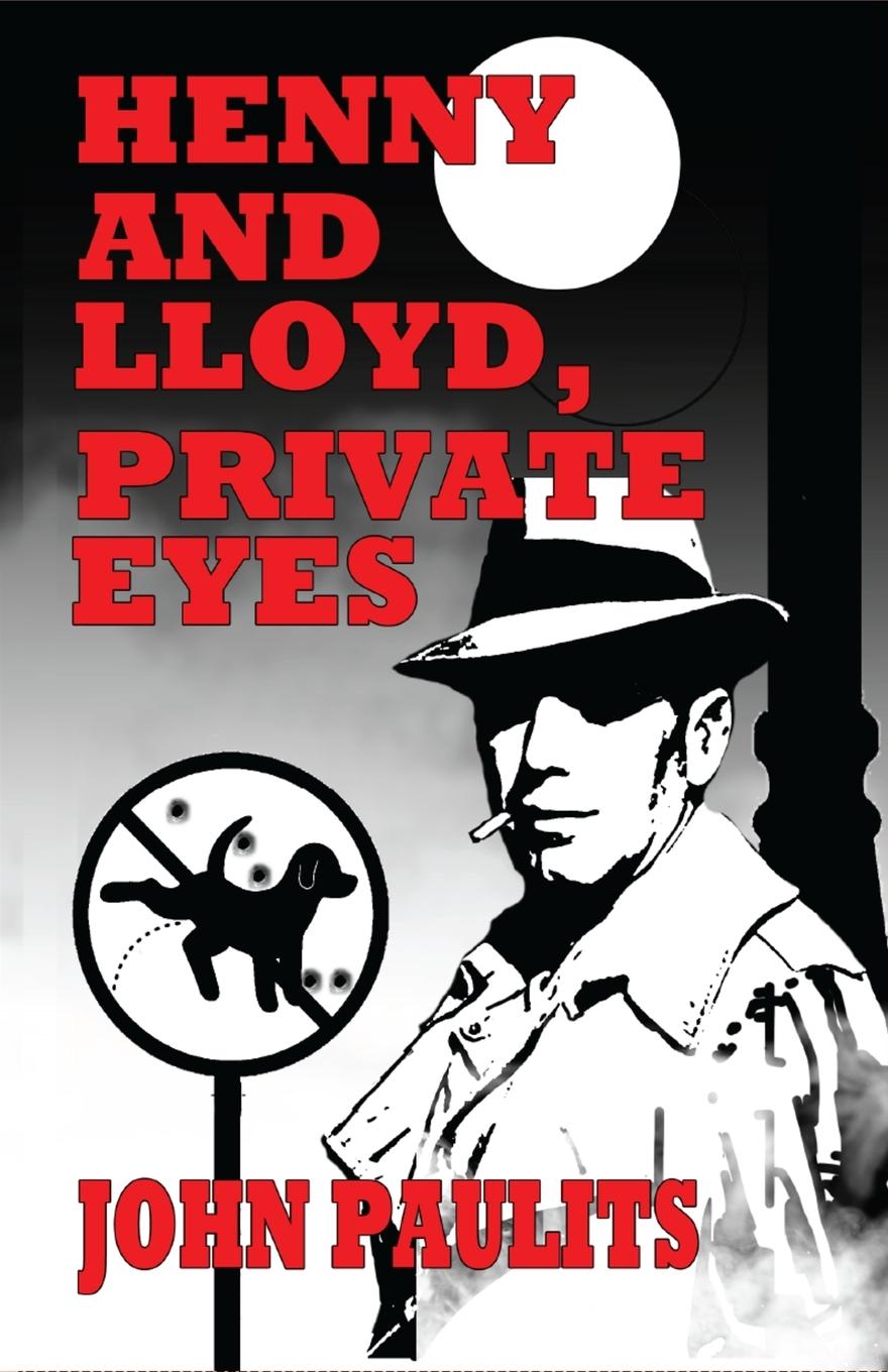 Libro Henny and Lloyd, Private Eyes John Paulits