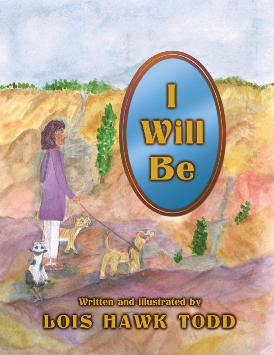 Knjiga I Will Be Lois Hawk Todd