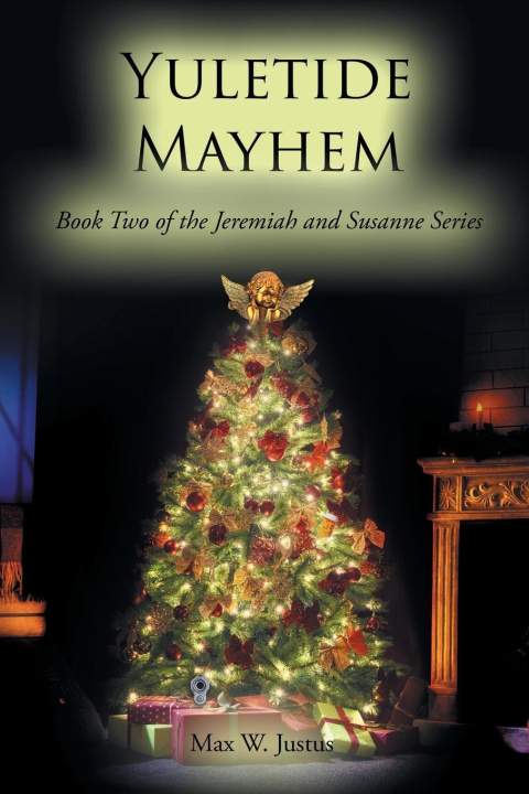 Knjiga Yuletide Mayhem Max W. Justus