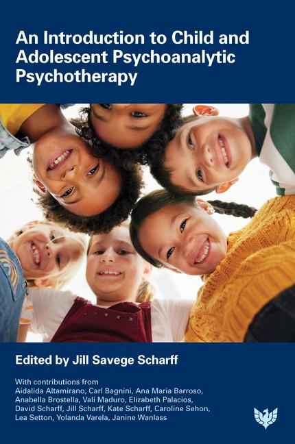Libro An Introduction to Child and Adolescent Psychoanalytic Psychotherapy Jill Savege Scharff