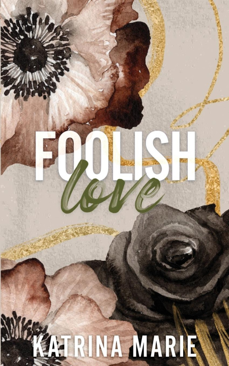 Knjiga Foolish Love Katrina Marie