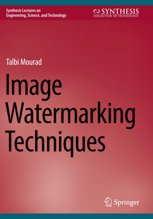Knjiga Image Watermarking Techniques Talbi Mourad