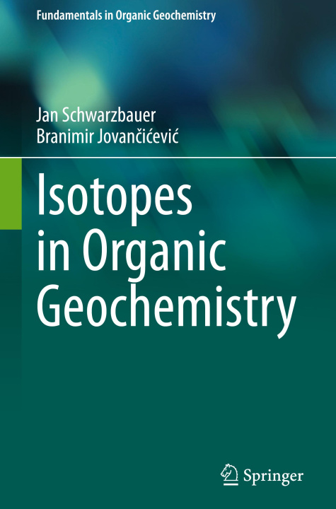 Book Isotopes in Organic Geochemistry Jan Schwarzbauer