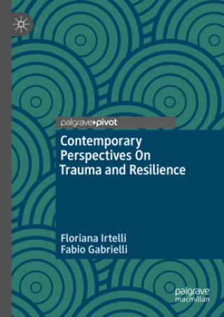 Boek Contemporary Perspectives On Trauma and Resilience Floriana Irtelli