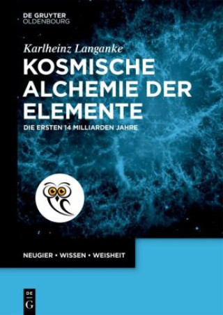 Libro Kosmische Alchemie der Elemente Karlheinz Langanke