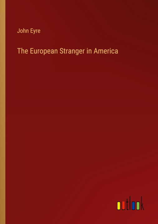 Libro The European Stranger in America 