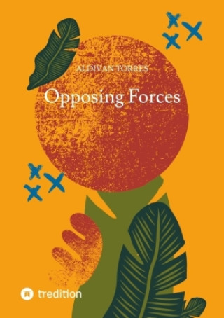 Knjiga Opposing Forces Aldivan Torres