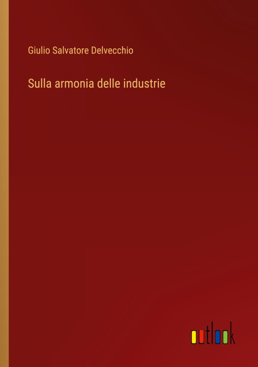 Boek Sulla armonia delle industrie Giulio Salvatore Delvecchio