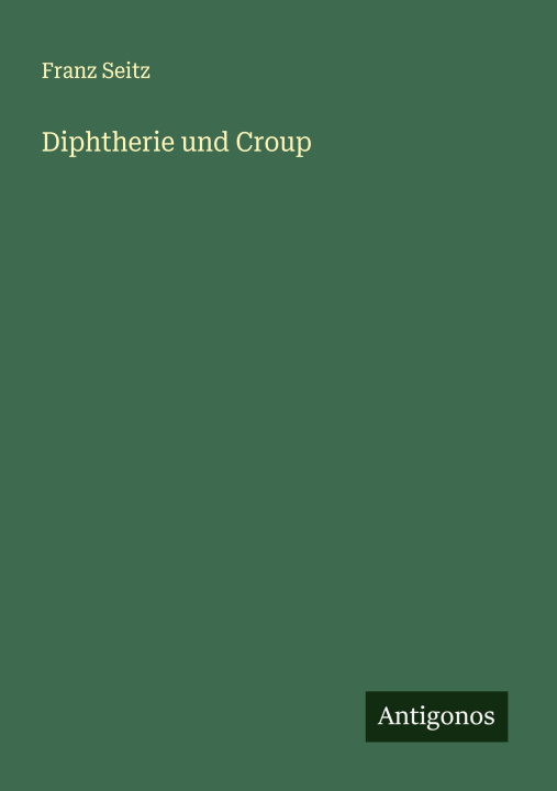Boek Diphtherie und Croup 