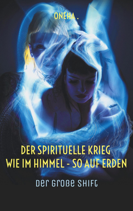 Boek Der spirituelle Krieg Wie im Himmel - so auf Erden 