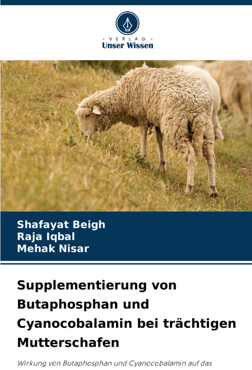 Libro Supplementierung von Butaphosphan und Cyanocobalamin bei trächtigen Mutterschafen Raja Iqbal