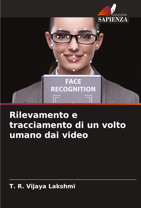 Libro Rilevamento e tracciamento di un volto umano dai video T. R. Vijaya Lakshmi