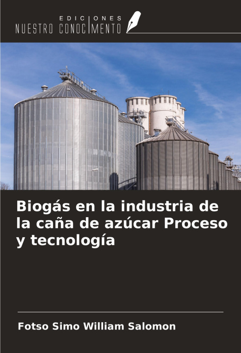 Buch Biogás en la industria de la ca?a de azúcar Proceso y tecnología 
