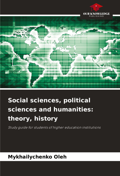 Libro Social sciences, political sciences and humanities: theory, history Mykhailychenko Oleh
