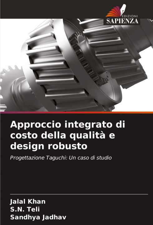 Book Approccio integrato di costo della qualit? e design robusto S. N. Teli