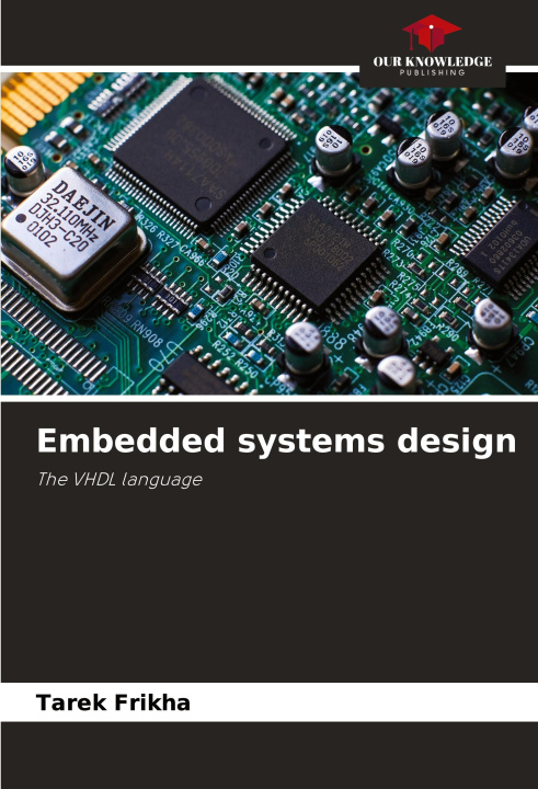 Knjiga Embedded systems design Tarek Frikha