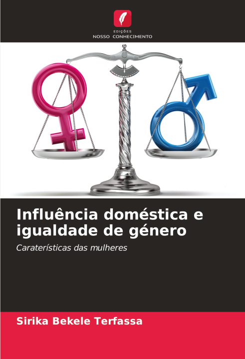 Livro Influ?ncia doméstica e igualdade de género Sirika Bekele Terfassa