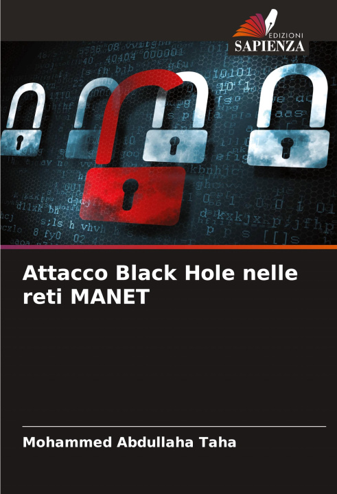 Knjiga Attacco Black Hole nelle reti MANET Mohammed Abdullaha Taha