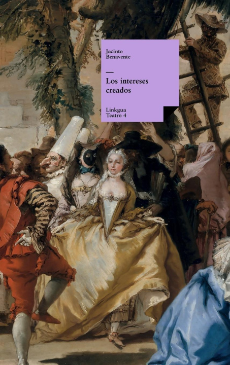 Buch Los intereses creados Jacinto Benavente