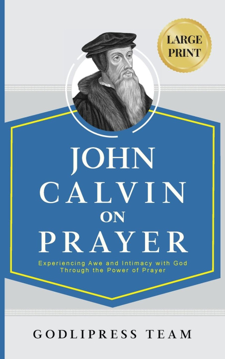 Knjiga John Calvin on Prayer GodliPress Team