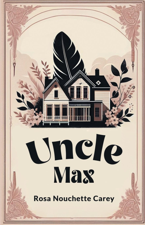 Knjiga Uncle Max Rosa Nouchette Carey