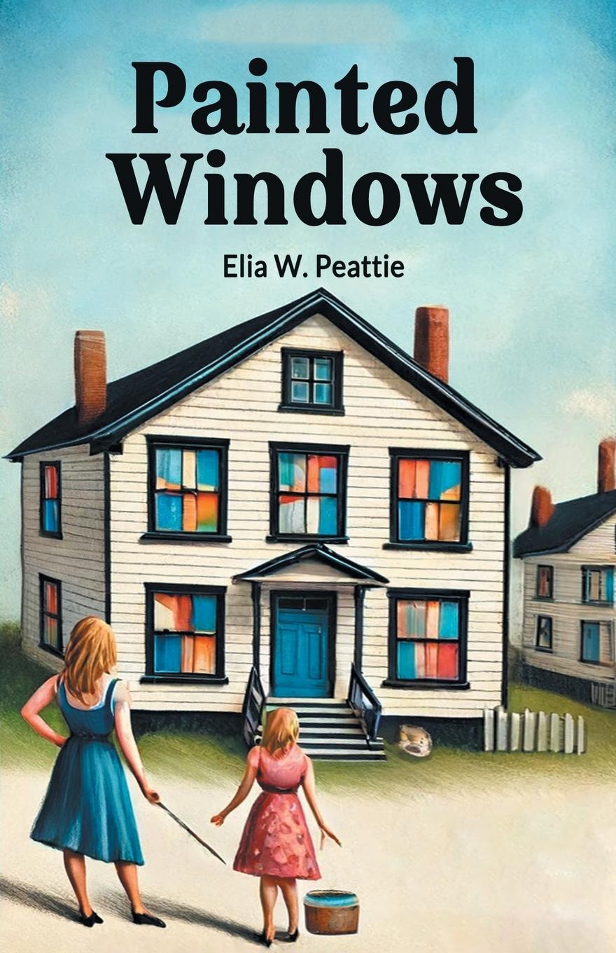 Kniha Painted Windows Elia W. Peattie