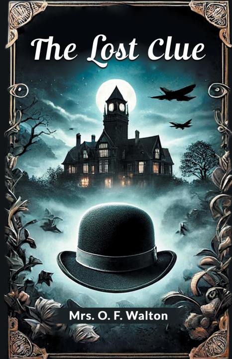 Buch The lost clue Mrs O F Walton