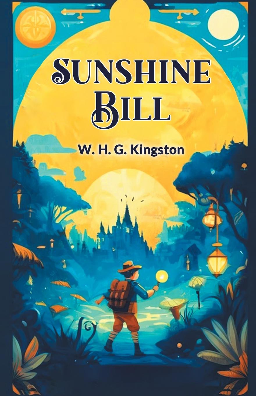 Knjiga Sunshine Bill W. H. G. Kingston