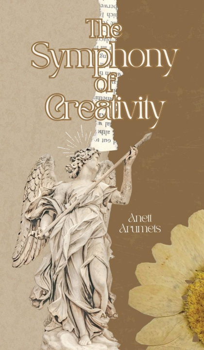 Knjiga The Symphony of Creativity Anett Arumets