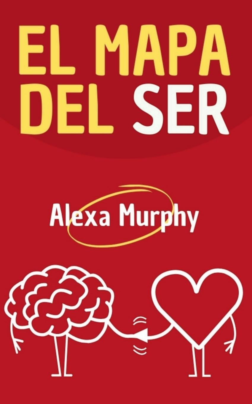 Knjiga El Mapa del Ser Alexa Murphy