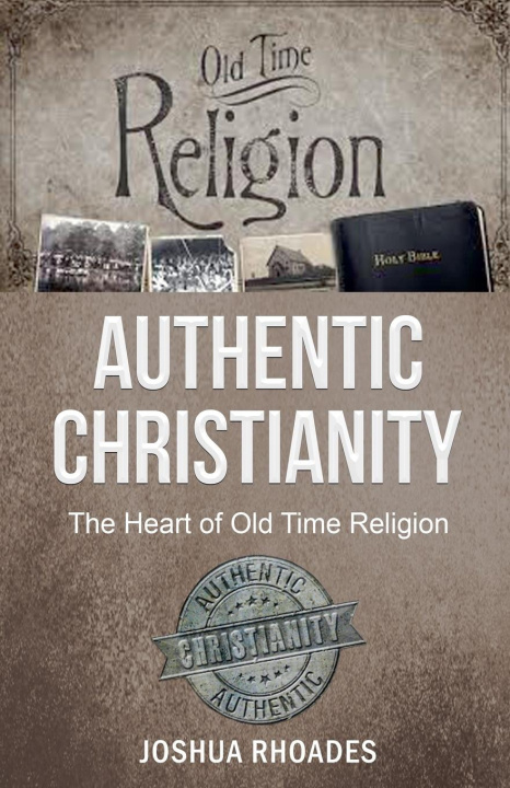 Knjiga Authentic Christianity Joshua Rhoades