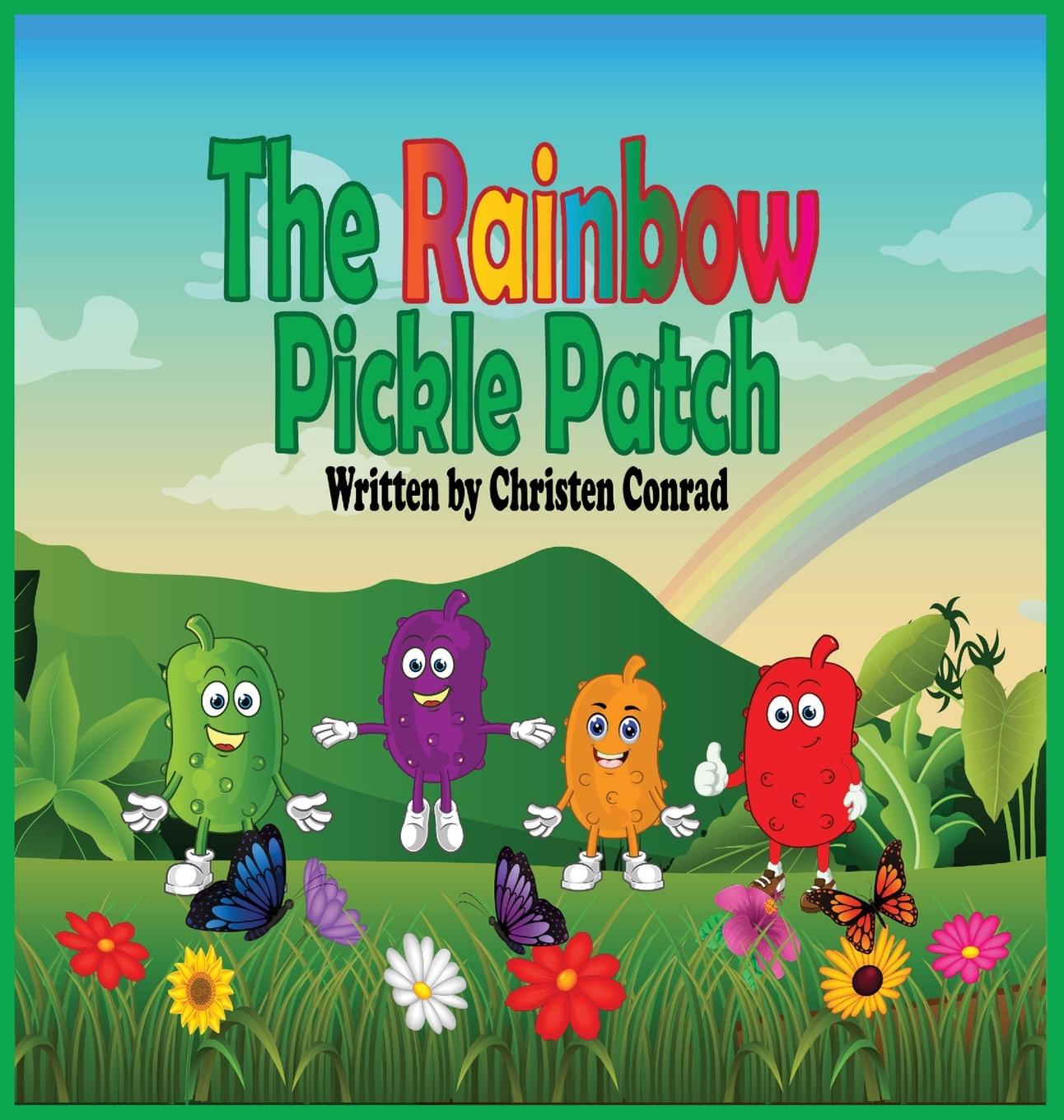 Knjiga The Rainbow Pickle Patch Christen Conrad