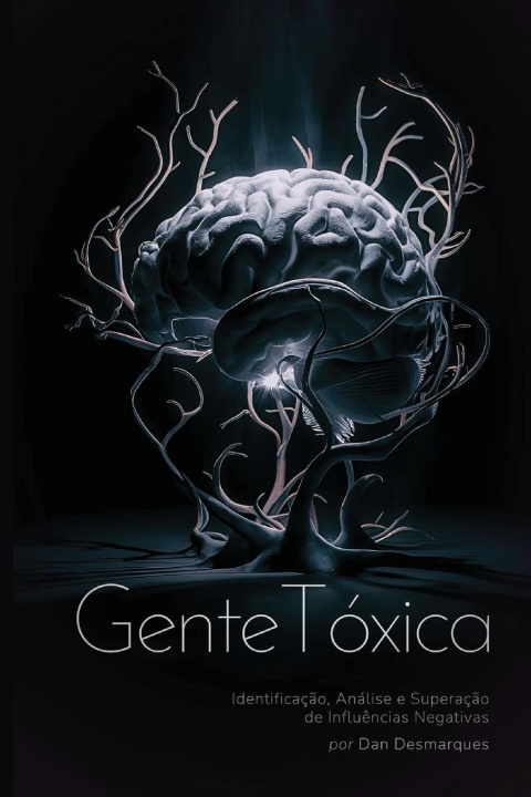 Knjiga Gente Tóxica Dan Desmarques