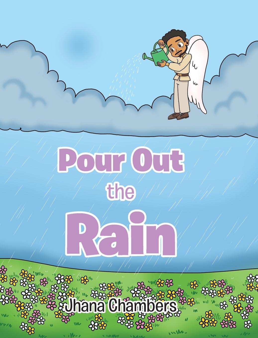 Knjiga Pour Out the Rain Jhana Chambers