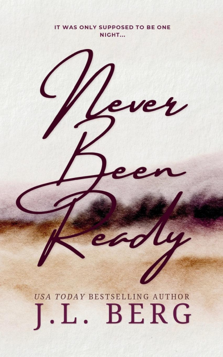 Book Never Been Ready J.L. Berg