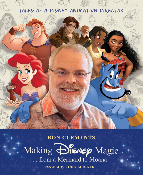 Kniha MAKING DISNEY MAGIC FROM A MERMAID TO MO CLEMENTS RON