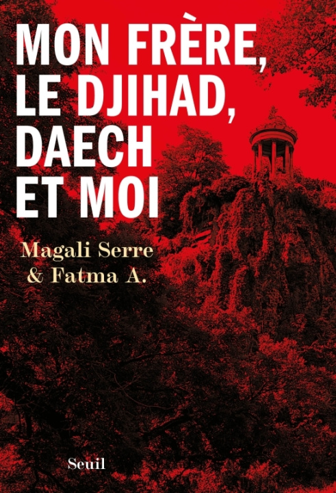 Knjiga Mon frère, le djihad, Daech et moi 