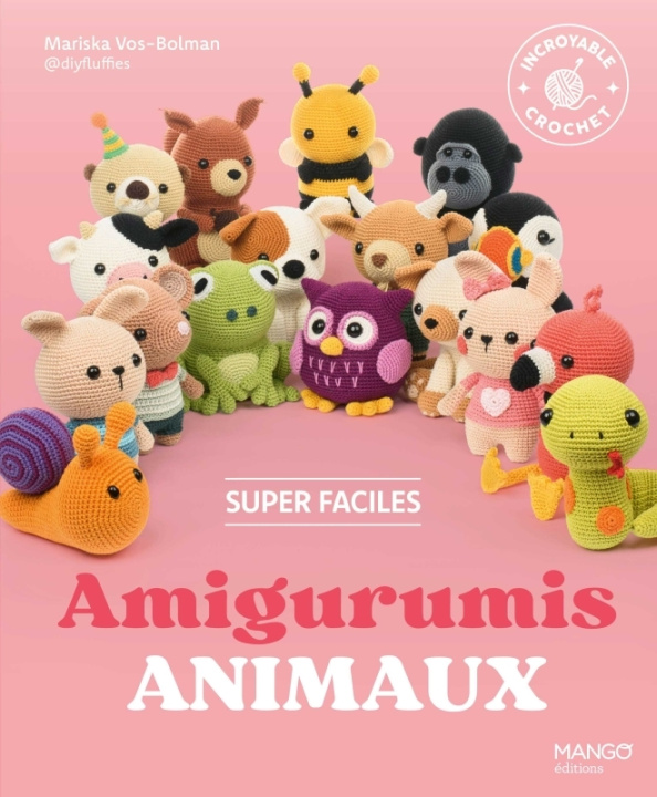 Kniha Amigurumis animaux super faciles Mariska Vos-bolman