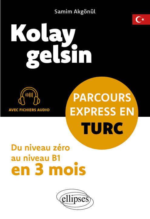 Libro Kolay gelsin. Parcours express en turc Akgönül