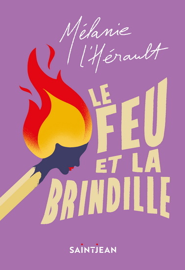 Knjiga LE FEU ET LA BRINDILLE L'HERAULT MELANIE