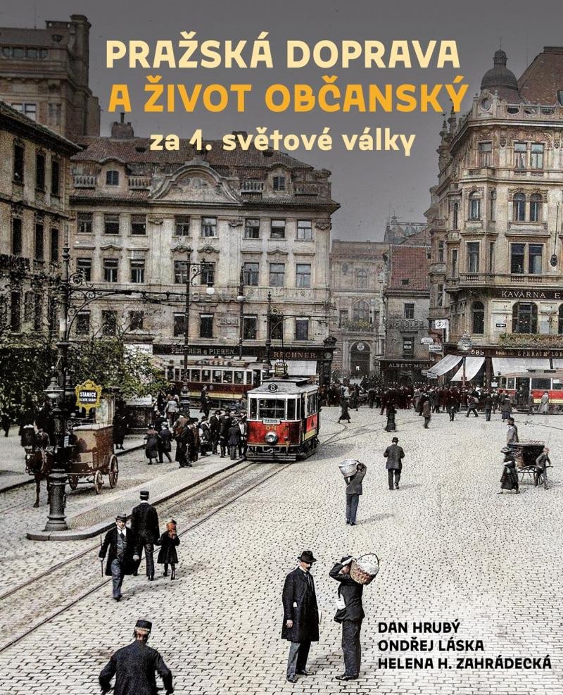 Livre Pražská doprava a život občanský za 1. světové války Dan Hrubý