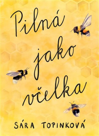 Livre Pilná jako včelka Sára Topinková