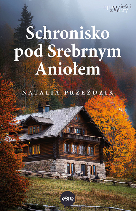 Βιβλίο Schronisko pod Srebrnym Aniołem Przeździk Natalia