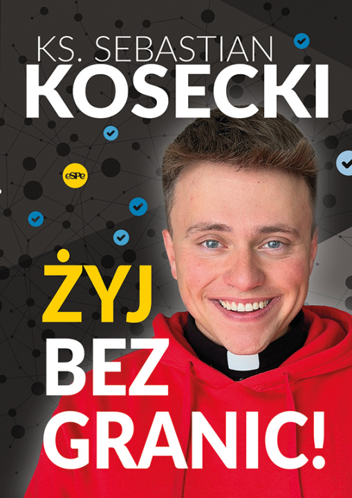 Buch Żyj bez granic! ks. Sebastian Kosecki