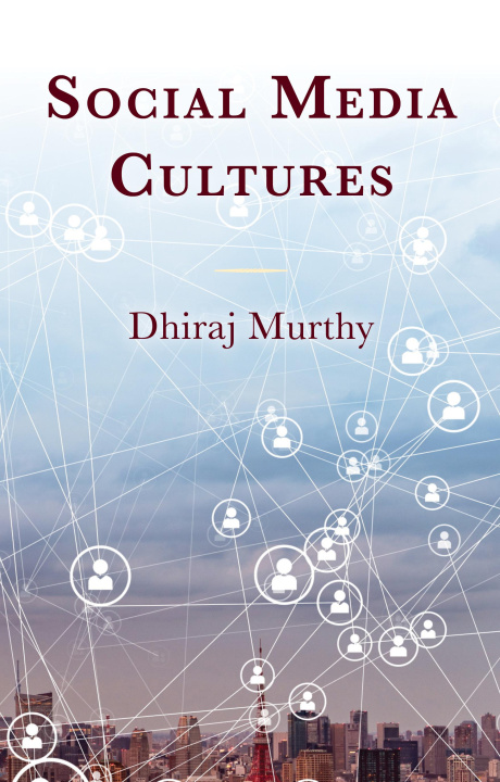 Knjiga Social Media Cultures Dhiraj Murthy