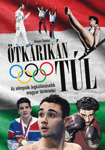 Libro Ötkarikán túl Dénes Tamás