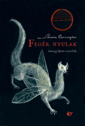 Carte Fehér nyulak Leonora Carrington