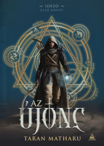 Buch Az újonc Taran Matharu